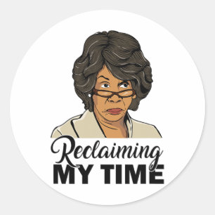 Adesivo Redondo Maxine Waters Recuperando Meu Tempo
