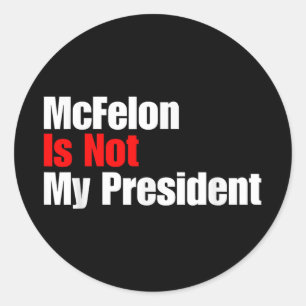 Adesivo Redondo Mcellon Não É O Meu Presidente Trump Condenado Por