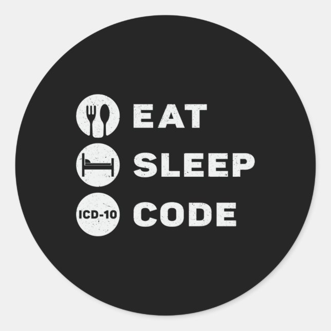 Adesivo Redondo Medical Coder Eat Sleep Code Coding ICD Programmer (Frente)