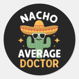 Adesivo Redondo Médico Nacho Engraçado Cinco De Mayo Mexicano F