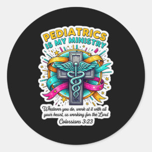 Adesivo Redondo Médico Pediatra Cristão Pediatria é Meu Min