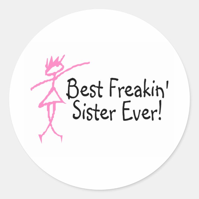 Adesivo Redondo Melhor Irmã Freakin Nunca (Frente)