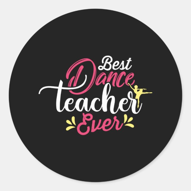 ADESIVO REDONDO MELHOR PROFESSOR DE DANÇA NUNCA (Frente)