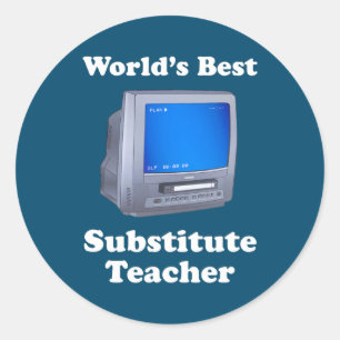 Adesivo Redondo Melhor Professor Substituto do Mundo é uma combina
