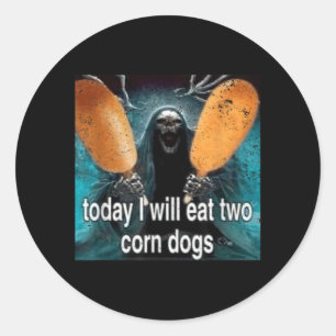 Adesivo Redondo Meme Divertido Hoje Eu Comerei Dois Corn Dogs