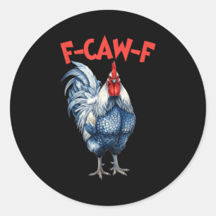 Adesivo Redondo Meme engraçado de galo f-caw-f galinha fcawf