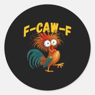 Adesivo Redondo Meme Engraçado de Galo F-caw-f Humor de Galinha En