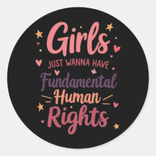 Adesivo Redondo Meninas Só Querem Ter Direitos Humanos Fundamentai