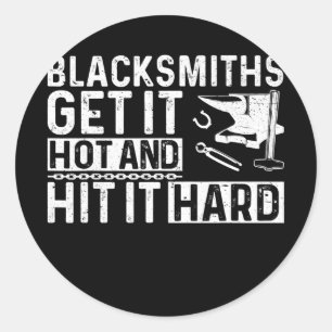 Adesivo Redondo Mens Blacksmiths Ficam Quentes E Atingem O Duro