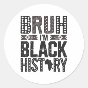Adesivo Redondo Mens Bruh Im História Negra Mês Patrimônio African