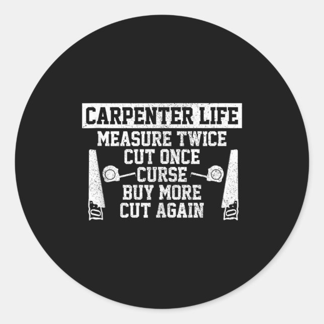 Adesivo Redondo Mens Carpenter Life - Funny Woodworking Quote Carp (Frente)