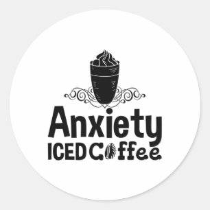 Adesivo Redondo Mental Health Anxiety Iced Coffee Awareness Anxie