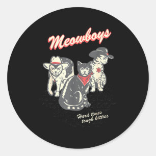 Adesivo Redondo Meowboys Tempos Difíceis Gatinhos Resistentes Gato