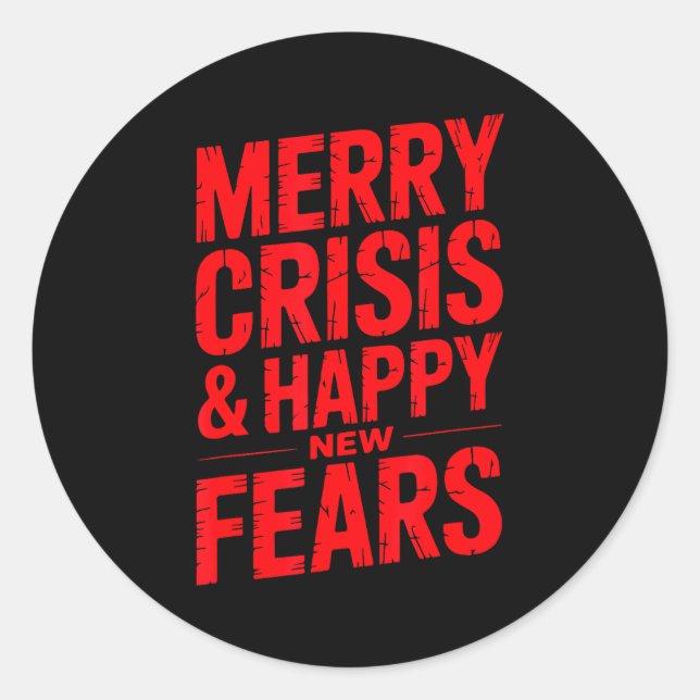 Adesivo Redondo Merry Crisis Happy New Fears Sarcastic Holiday Des (Frente)