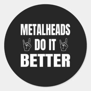 Adesivo Redondo Metalhead Faz Melhor Metalhead Metalúrgica