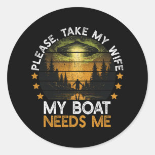 Adesivo Redondo Meu Barco Precisa de Mim Funny Sail Boat Owner Boa