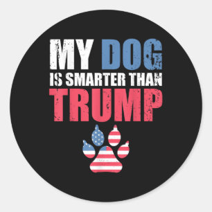 Adesivo Redondo Meu Cachorro É Mais Inteligente Que Seu Presidente