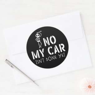 Adesivo Redondo Meu carro não é feito, ainda é engraçado.