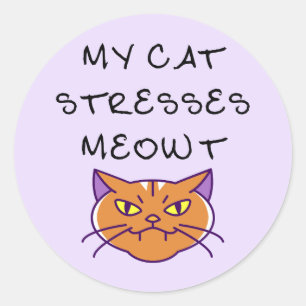 Adesivo Redondo Meu Gato Me Estressa Meowt Gato Engraçado