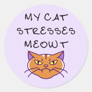 Adesivo Redondo Meu Gato Me Estressa Meowt Gato Engraçado