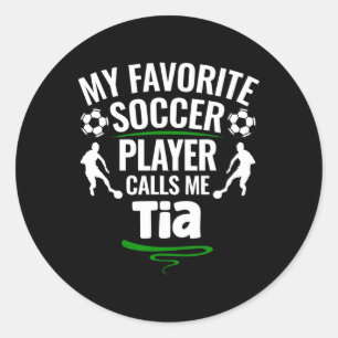 Adesivo Redondo Meu jogador de futebol favorito me chama de Tia