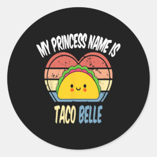 Adesivo Redondo Meu Nome Princesa É Taco Belle Engraçado Foodie Ci