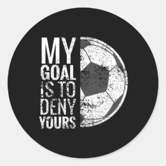 Adesivo Redondo Meu Objetivo É Negar Seu Futebol Goalie Por