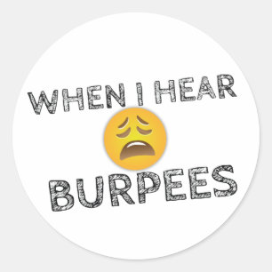 Adesivo Redondo Meu Rosto Quando Ouço Burpees - Emoji Chateado