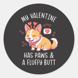 Adesivo Redondo Meu Valentim Tem Patas e um Bumbum Fofo Corgi Fofo