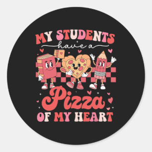 Adesivo Redondo Meus Alunos Têm Uma Pizza Do Meu Coração Professor