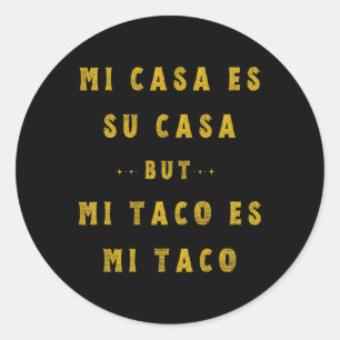 Adesivo Redondo Mi Taco Es Mi Taco Cinco De Mayo Comida Span Mexic
