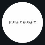 Adesivo Redondo Midpoint Formula Math Mathematical Physics<br><div class="desc">I love Math Physics and Science. A must for every math lover,  math student,  math teacher. A perfect match for nerds and geeks. Good for the young and the old. Midpoint Formula.</div>