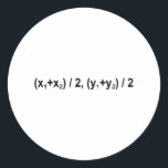 Adesivo Redondo Midpoint Formula Math Mathematical Physics<br><div class="desc">I love Math Physics and Science. A must for every math lover,  math student,  math teacher. A perfect match for nerds and geeks. Good for the young and the old. Midpoint Formula.</div>