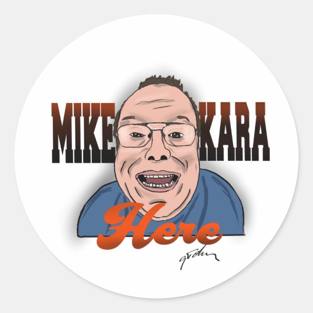 Adesivo Redondo Mike Kara Here Sticker (Frente)