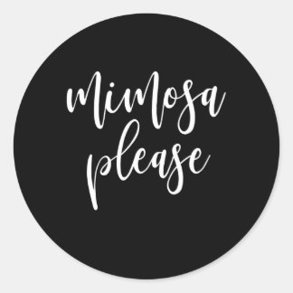 Adesivo Redondo Mimosa Por Favor Brunch Champagne Beber
