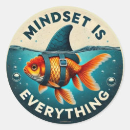 Adesivo Redondo Mindset Is Everything Goldfish Motivational Quote