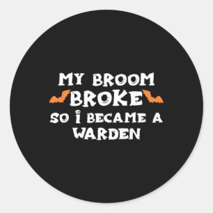 Adesivo Redondo Minha Broom Quebrou Então Eu Me Tornei Um Warden H