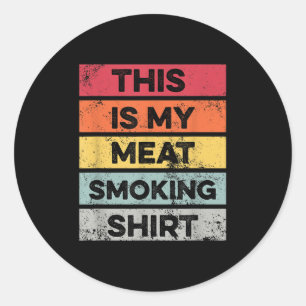 Adesivo Redondo Minha Camisa Fumante De Carne Engraçada Barbeque F