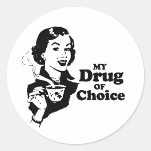 ADESIVO REDONDO MINHA DROGA DE ESCOLHA