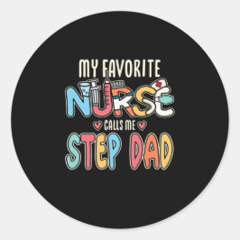 Adesivo Redondo Minha enfermeira favorita me chama de Pai passo