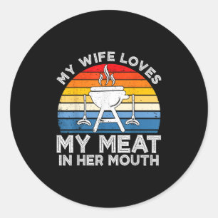 Adesivo Redondo Minha Esposa Ama Minha Carne Em Sua Boca Engraçada