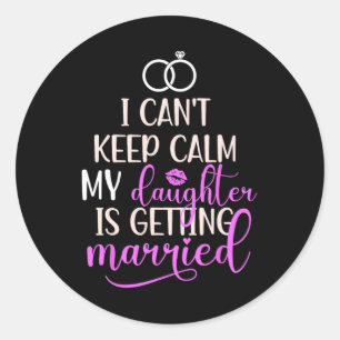 Adesivo Redondo Minha Filha Está Se Casando Mãe Da Noiva