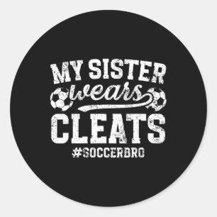 Adesivo Redondo Minha Irmã Usa Trava de Futebol Pro Soccer Bro