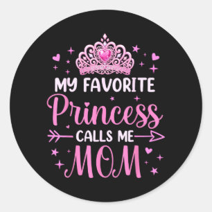Adesivo Redondo Minha Princesa Favorita Liga Para a Mamãe No Anive
