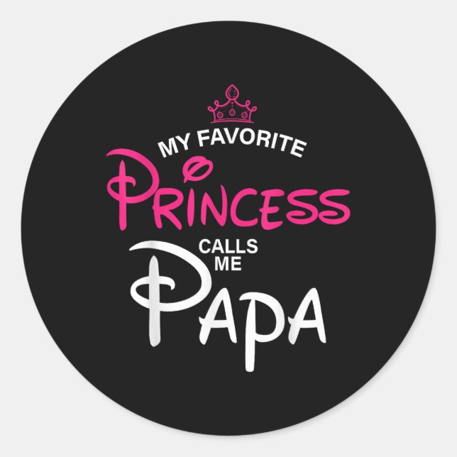 Adesivo Redondo Minha Princesa Favorita Me Chama Pai Filha (Frente)
