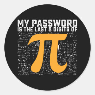 Adesivo Redondo Minha Senha É Os Últimos 8 Dígitos De Matemática P