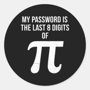 Adesivo Redondo Minha Senha É Os Últimos 8 Dígitos Do Pi Matemátic