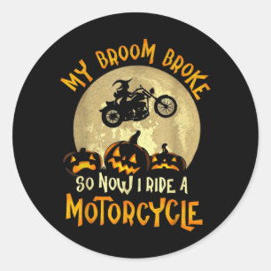 Adesivo Redondo Minha vassoura quebrou, eu ando de motocicleta, Ha