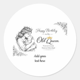 Adesivo Redondo Minha Velha Rainha Aniversário Personalizado