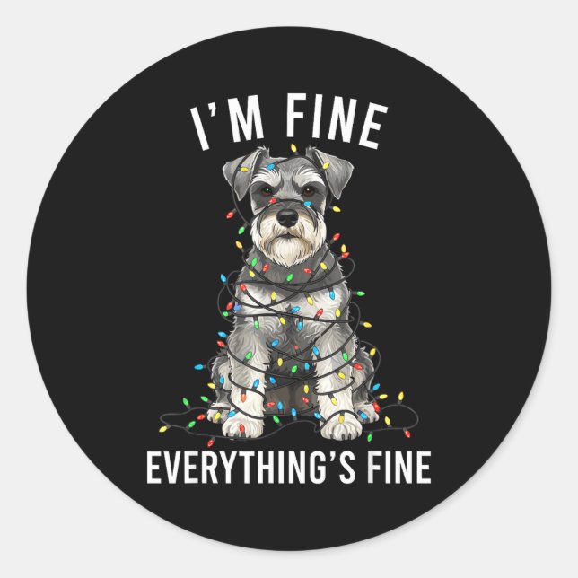 Adesivo Redondo Miniature Schnauzer Christmas I'm Fine Everything  (Frente)
